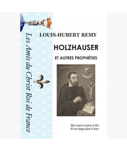 HOLZHAUSER ET AUTRES PROPHÉTIES, INTERPRÉTATION DE L'APOCALYPSE
