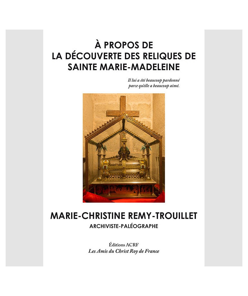 À propos de la découverte des reliques de sainte Marie-Madeleine