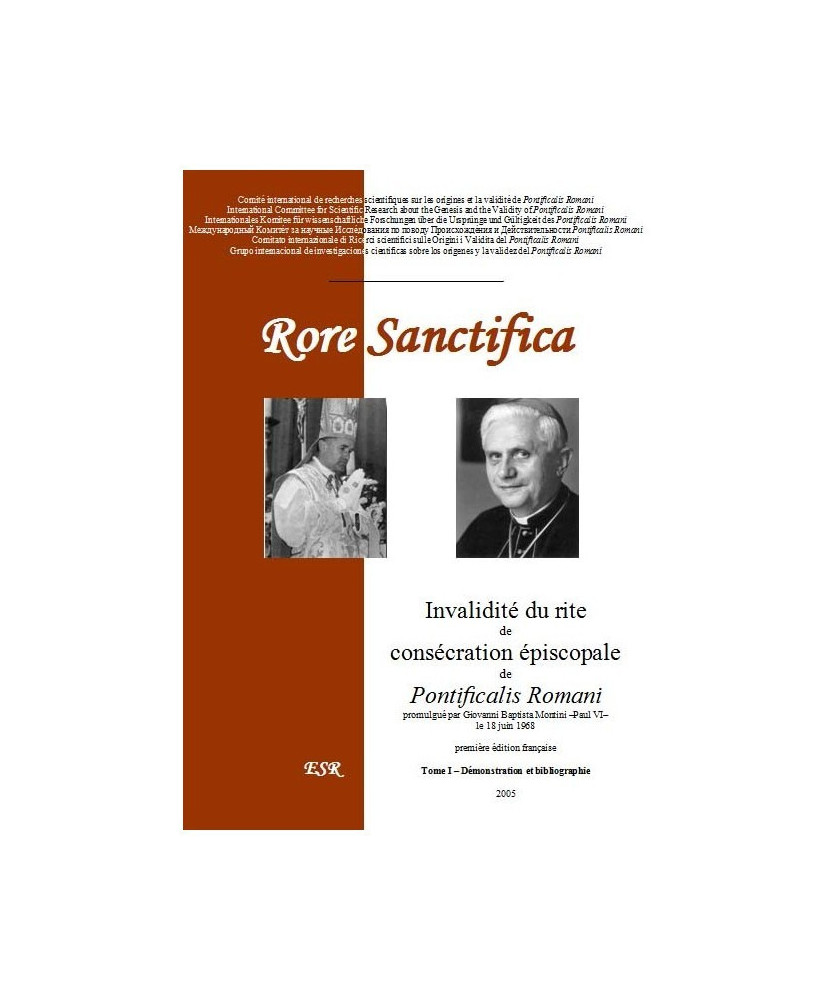 RORE SANCTIFICA, Invalidité du rite de consécration épiscopale de Pontificalis Romani - Partie I : démonstration.