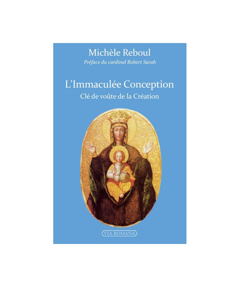 L'Immaculée Conception, Clé de voûte de la Création