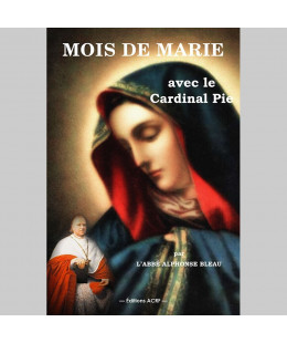 Un Mois avec Marie et le Cardinal Pie
