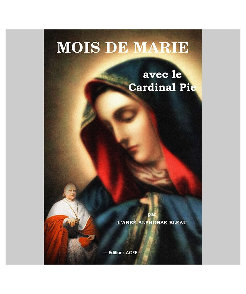 Un Mois avec Marie et le Cardinal Pie