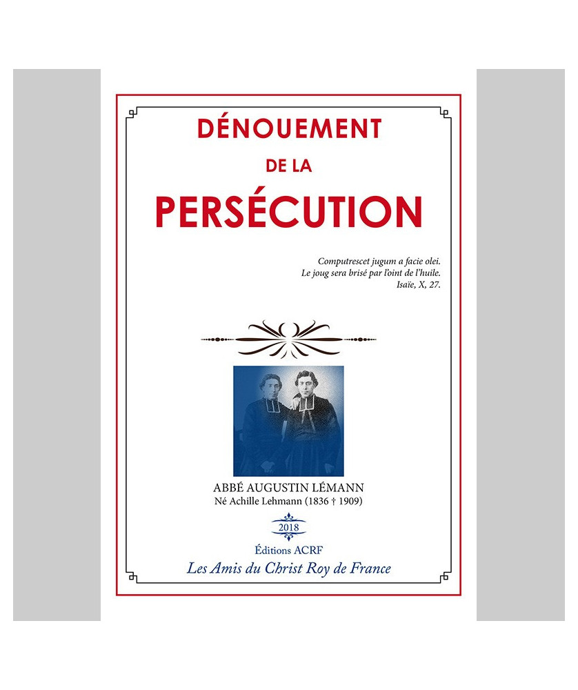 DÉNOUEMENT DE LA PERSÉCUTION