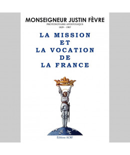 Mgr Fèvre, La Mission et Vocation de la France