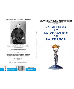 Mgr Fèvre, La Mission et Vocation de la France