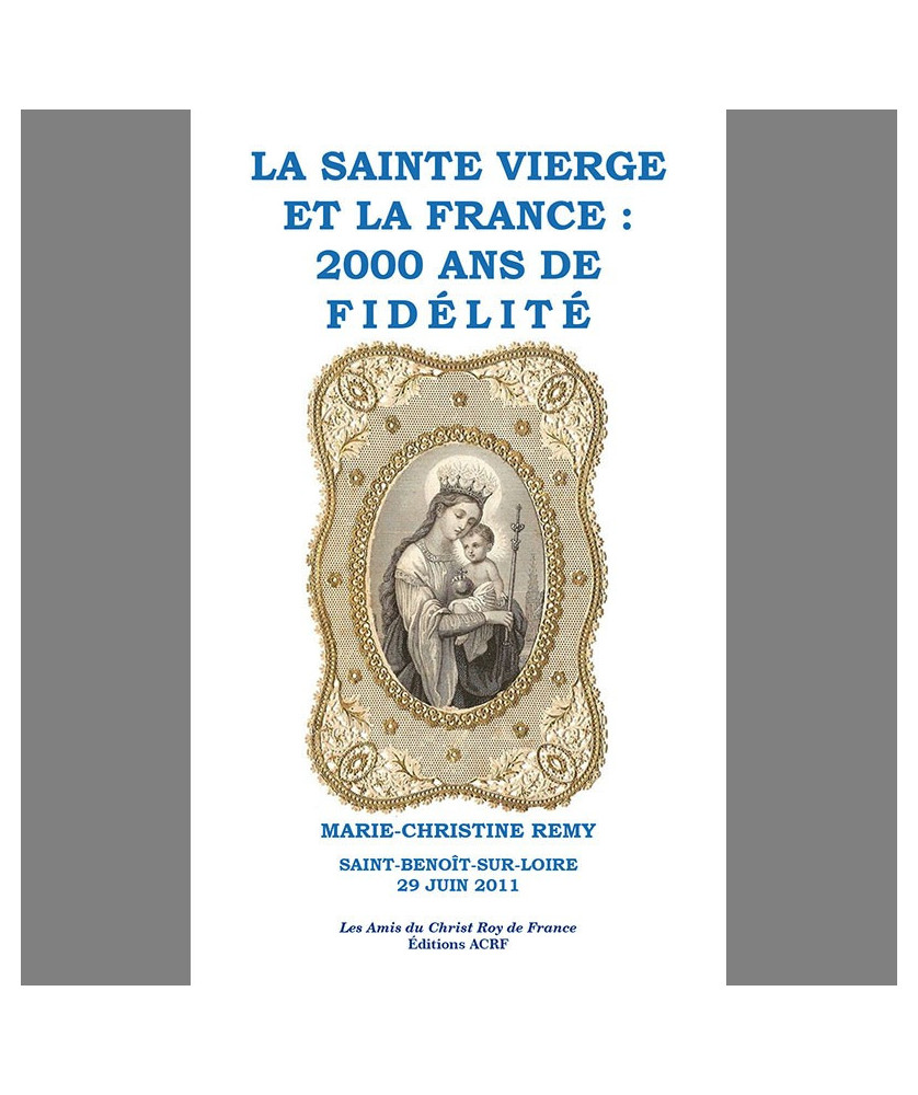 LA SAINTE VIERGE ET LA FRANCE : 2000 ANS DE FIDÉLITÉ