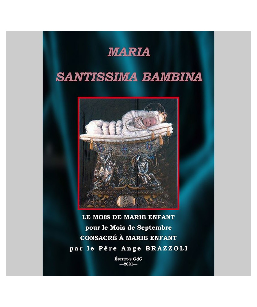 MARIE ENFANT dite Santissima Maria Bambina