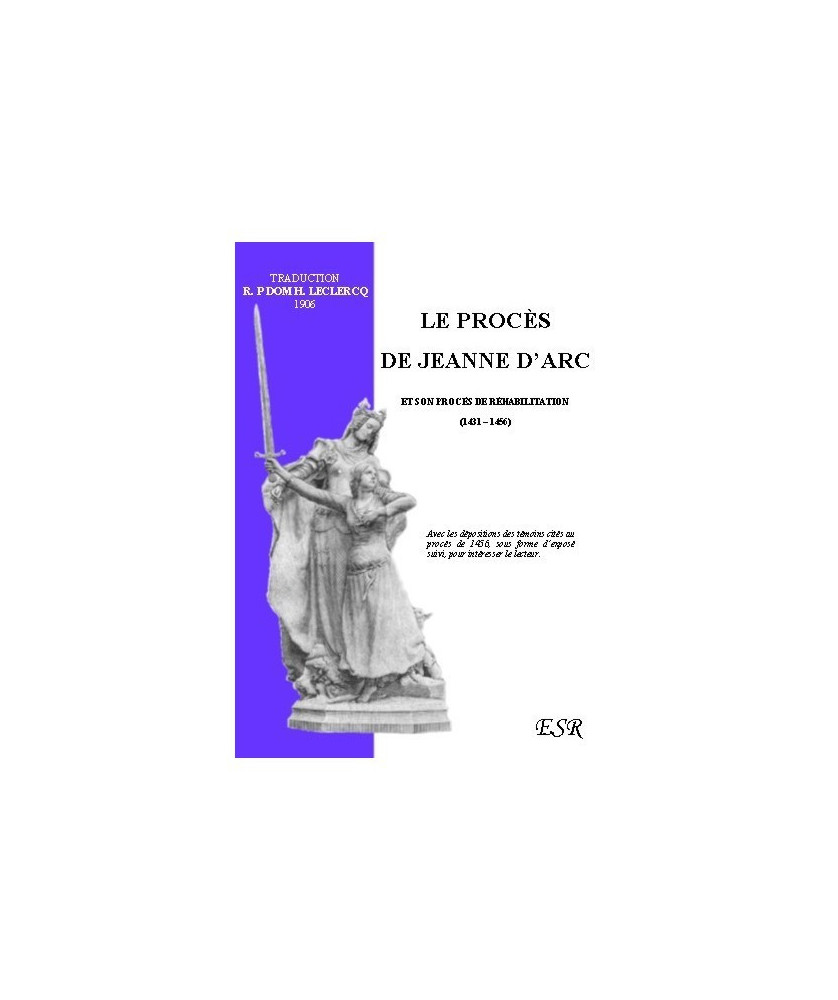 LE PROCÈS DE JEANNE D'ARC, et son procès de réhabilitation
