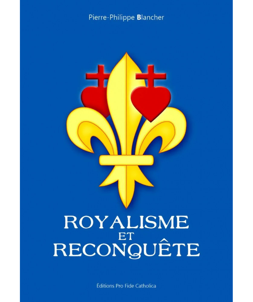 ROYALISME ET RECONQUETE