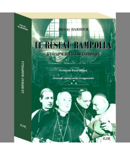 LE RÉSEAU RAMPOLLA & L'ÉCLIPSE DE L'ÉGLISE CATHOLIQUE (2è édition)